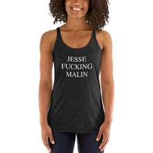 Load image into Gallery viewer, JESSE FUCKING MALIN Women's Racerback Tank White Font